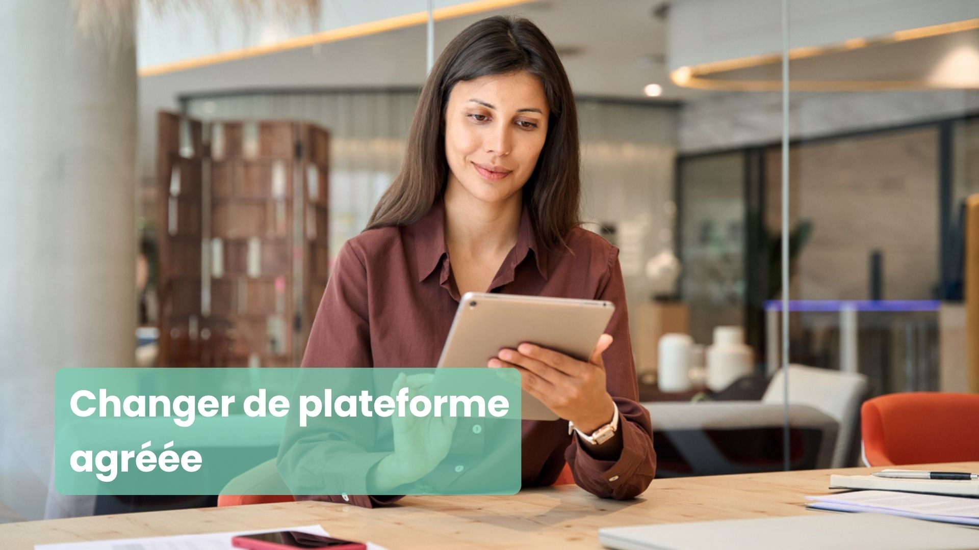 changer-plateforme-agreee